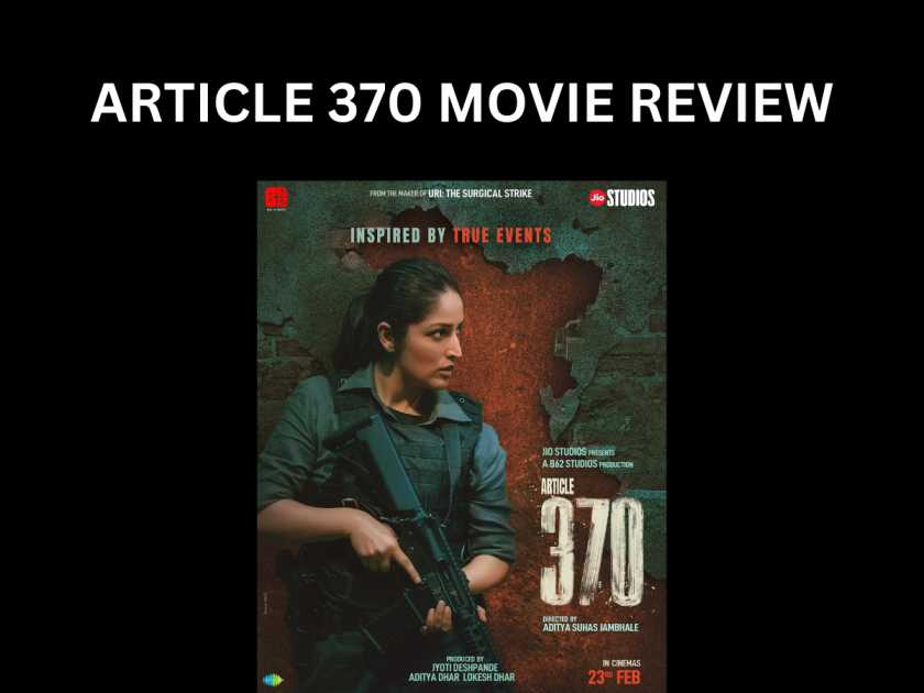 Article 370 Movie Review