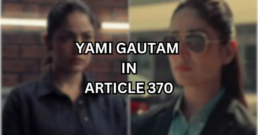 Yami Gautam in Article 370 Movie